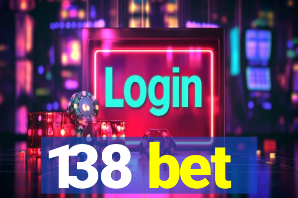 138 bet